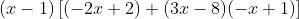 (x-1)\left [ (-2x+2)+(3x-8)(-x+1) \right ]