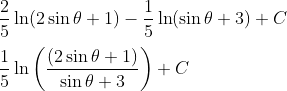 \\\frac{2}{5} \ln (2 \sin \theta+1)-\frac{1}{5} \ln (\sin \theta+3)+C \\ \\\frac{1}{5} \ln \left(\frac{(2 \sin \theta+1)}{\sin \theta+3}\right)+C