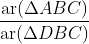 \frac{\operatorname{ar}(\Delta A B C)}{\operatorname{ar}(\Delta D B C)}
