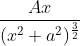 \frac{Ax}{(x^{2}+a^{2})^{\frac{3}{2}}}