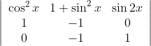 \left|\begin{array}{ccc} \cos ^{2} x & 1+\sin ^{2} x & \sin 2 x \\ 1 & -1 & 0 \\ 0 & -1 & 1 \end{array}\right|