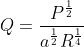 Q=\frac{P^\frac{1}{2}}{a^\frac{1}{2}R^\frac{1}{4}}