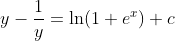 y-\frac{1}{y}=\ln (1+e^{x})+c