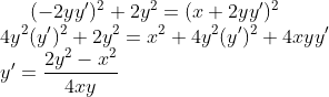 (-2yy')^2+2y^2= (x+2yy')^2\\ 4y^2(y')^2+2y^2= x^2+4y^2(y')^2+4xyy'\\ y' = \frac{2y^2-x^2}{4xy}