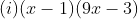 (i)(x-1)(9x-3)