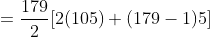 = \frac{179}{2}[2(105)+(179-1)5]