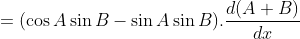 =(\cos A \sin B-\sin A\sin B).\frac{d(A+B)}{dx}