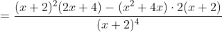 =\frac{(x+2)^{2}(2 x+4)-\left(x^{2}+4 x\right) \cdot 2(x+2)}{(x+2)^{4}}