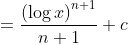 =\frac{\left ( \log x \right )^{n+1}}{n+1}+c