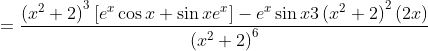 =\frac{\left(x^{2}+2\right)^{3}\left[e^{x} \cos x+\sin x e^{x}\right]-e^{x} \sin x 3\left(x^{2}+2\right)^{2}(2 x)}{\left(x^{2}+2\right)^{6}}