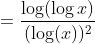 =\frac{\log (\log x)}{(\log (x))^{2}}