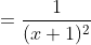 =\frac{1}{(x+1)^2}