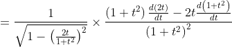 =\frac{1}{\sqrt{1-\left(\frac{2 t}{1+t^{2}}\right)^{2}}} \times \frac{\left(1+t^{2}\right) \frac{d(2 t)}{d t}-2 t \frac{d\left(1+t^{2}\right)}{d t}}{\left(1+t^{2}\right)^{2}}