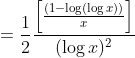 =\frac{1}{2} \frac{\left[\frac{(1-\log (\log x))}{x}\right]}{(\log x)^{2}}