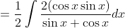 =\frac{1}{2} \int \frac{2(\cos x \sin x)}{\sin x+\cos x} d x