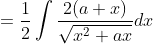 =\frac{1}{2} \int \frac{2(a+x)}{\sqrt{x^{2}+a x}} d x