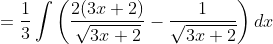 =\frac{1}{3} \int\left(\frac{2(3 x+2)}{\sqrt{3 x+2}}-\frac{1}{\sqrt{3 x+2}}\right) d x