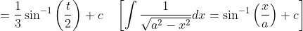 =\frac{1}{3} \sin ^{-1}\left(\frac{t}{2}\right)+c \quad\left[\int \frac{1}{\sqrt{a^{2}-x^{2}}} d x=\sin ^{-1}\left(\frac{x}{a}\right)+c\right]
