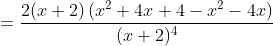 =\frac{2(x+2)\left(x^{2}+4 x+4-x^{2}-4 x\right)}{(x+2)^{4}}