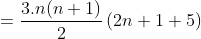 =\frac{3.n(n+1)}{2}\left (2n+1+5 \right )