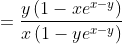 =\frac{y\left(1-x e^{x-y}\right)}{x\left(1-y e^{x-y}\right)}