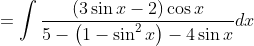 =\int \frac{(3 \sin x-2) \cos x}{5-\left(1-\sin ^{2} x\right)-4 \sin x} d x