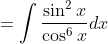 =\int \frac{\sin ^{2} x}{\cos ^{6} x} d x