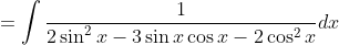 =\int \frac{1}{2 \sin ^{2} x-3 \sin x \cos x-2 \cos ^{2} x} d x