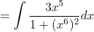 =\int \frac{3x^{5}}{1+(x^{6})^{2}}dx