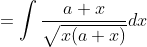 =\int \frac{a+x}{\sqrt{x(a+x)}} d x