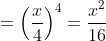 =\left ( \frac{x}{4} \right )^4=\frac{x^2}{16}