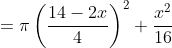 =\pi\left(\frac{14-2 x}{4}\right)^{2}+\frac{x^{2}}{16} \\