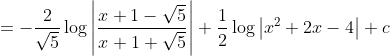 =-\frac{2}{\sqrt{5}} \log \left|\frac{x+1-\sqrt{5}}{x+1+\sqrt{5}}\right|+\frac{1}{2} \log \left|x^{2}+2 x-4\right|+c