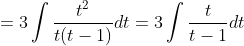 =3 \int \frac{t^{2}}{t(t-1)} d t=3 \int \frac{t}{t-1} d t \\