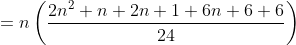 =n\left ( \frac{2n^2+n+2n+1+6n+6+6}{24} \right )