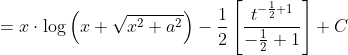 =x \cdot \log \left(x+\sqrt{x^{2}+a^{2}}\right)-\frac{1}{2}\left[\frac{t^{-\frac{1}{2}+1}}{-\frac{1}{2}+1}\right]+C