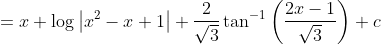 =x+\log \left|x^{2}-x+1\right|+\frac{2}{\sqrt{3}} \tan ^{-1}\left(\frac{2 x-1}{\sqrt{3}}\right)+c