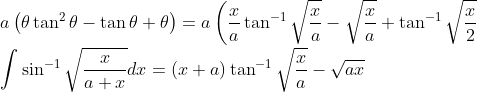 \\ a\left(\theta \tan ^{2} \theta-\tan \theta+\theta\right)=a\left(\frac{x}{a} \tan ^{-1} \sqrt{\frac{x}{a}}-\sqrt{\frac{x}{a}}+\tan ^{-1} \sqrt{\frac{x}{2}}\right. \\ \int \sin ^{-1} \sqrt{\frac{x}{a+x}} d x=(x+a) \tan ^{-1} \sqrt{\frac{x}{a}}-\sqrt{a x}