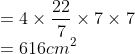 \\=4 \times \frac{22}{7} \times 7 \times 7\\ =616cm^{2}