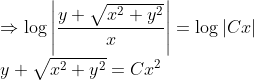 \\\Rightarrow \log \left | \frac{y+\sqrt{x^{2}+y^{2}}}{x} \right | = \log \left | Cx \right |\\ y+\sqrt{x^{2}+y^{2}} = Cx^{2}