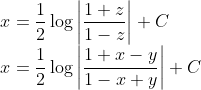 \\x=\frac{1}{2} \log \left|\frac{1+z}{1-z}\right|+C \\ x=\frac{1}{2} \log \left| \frac{1+x-y}{1-x+y}\right|+C
