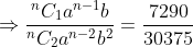 \Rightarrow \frac{^nC_1a^{n-1}b}{^nC_2a^{n-2}b^2}=\frac{7290}{30375}