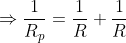 \Rightarrow \frac{1}{R_p}=\frac{1}{R}+\frac{1}{R}