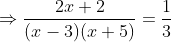 \Rightarrow \frac{2x+2}{(x-3)(x+5)} = \frac{1}{3}