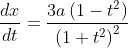 \begin{aligned} & &\frac{d x}{d t}=\frac{3 a\left(1-t^{2}\right)}{\left(1+t^{2}\right)^{2}} \end{aligned}