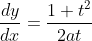 \begin{aligned} & &\frac{d y}{d x}=\frac{1+t^{2}}{2 a t} \end{aligned}