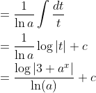 \begin{aligned} &=\frac{1}{\ln a} \int \frac{d t}{t} \\ &=\frac{1}{\ln a} \log |t|+c \\ &=\frac{\log \left|3+a^{x}\right|}{\ln (a)}+c \end{aligned}