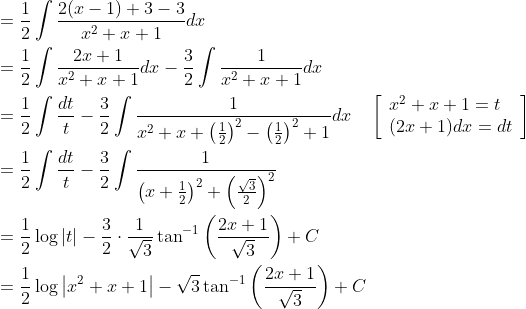 \begin{aligned} &=\frac{1}{2} \int \frac{2(x-1)+3-3}{x^{2}+x+1} d x \\ &=\frac{1}{2} \int \frac{2 x+1}{x^{2}+x+1} d x-\frac{3}{2} \int \frac{1}{x^{2}+x+1} d x \\ &=\frac{1}{2} \int \frac{d t}{t}-\frac{3}{2} \int \frac{1}{x^{2}+x+\left(\frac{1}{2}\right)^{2}-\left(\frac{1}{2}\right)^{2}+1} d x \quad\left[\begin{array}{l} x^{2}+x+1=t \\ (2 x+1) d x=d t \end{array}\right] \\ &=\frac{1}{2} \int \frac{d t}{t}-\frac{3}{2} \int \frac{1}{\left(x+\frac{1}{2}\right)^{2}+\left(\frac{\sqrt{3}}{2}\right)^{2}} \\ &=\frac{1}{2} \log |t|-\frac{3}{2} \cdot \frac{1}{\sqrt{3}} \tan ^{-1}\left(\frac{2 x+1}{\sqrt{3}}\right)+C \\ &=\frac{1}{2} \log \left|x^{2}+x+1\right|-\sqrt{3} \tan ^{-1}\left(\frac{2 x+1}{\sqrt{3}}\right)+C \end{aligned}