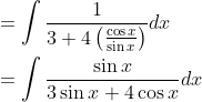 \begin{aligned} &=\int \frac{1}{3+4\left(\frac{\cos x}{\sin x}\right)} d x \\ &=\int \frac{\sin x}{3 \sin x+4 \cos x} d x \end{aligned}