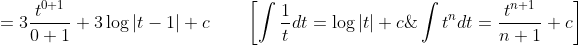 \begin{aligned} &=3 \frac{t^{0+1}}{0+1}+3 \log |t-1|+c \qquad\left[\int \frac{1}{t} d t=\log |t|+c \& \int t^{n} d t=\frac{t^{n+1}}{n+1}+c\right] \\ & \end{aligned}